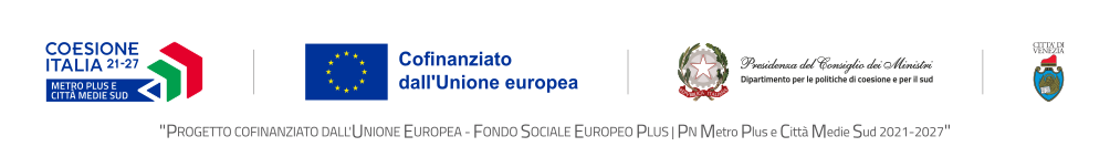 Coesione Italia 21-27, Cofinanziato dall'Unione Europea, Presidenza del Consiglio dei Ministri, Città di Venezia